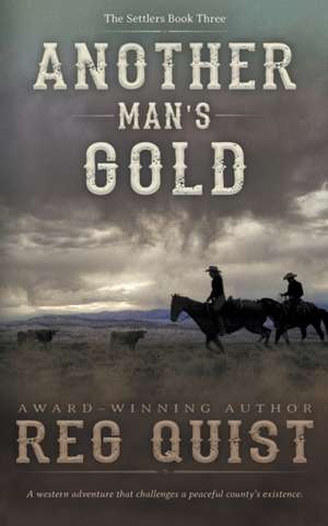 Another Man's Gold: A Christian Western de Reg Quist