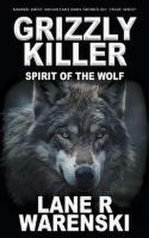 Grizzly Killer de Lane R Warenski