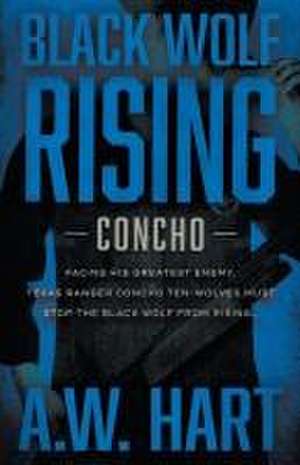 Black Wolf Rising de A W Hart