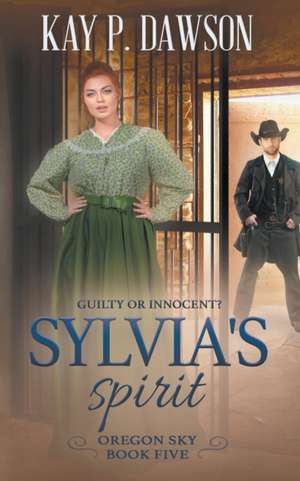 Sylvia's Spirit: A Historical Christian Romance de Kay P. Dawson