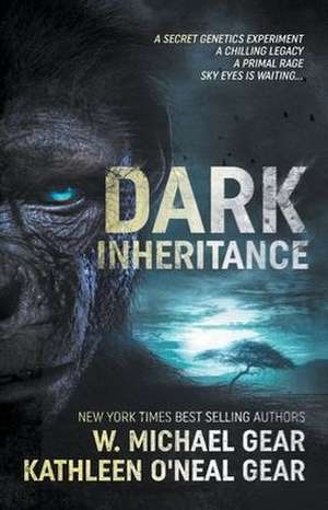 Dark Inheritance de W. Michael Gear