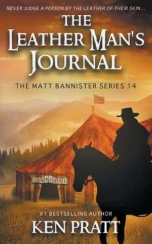 The Leather Man's Journal de Ken Pratt