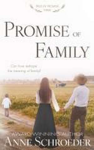 Promise of Family de Anne Schroeder