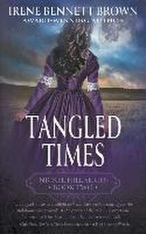 Tangled Times de Irene Bennett Brown