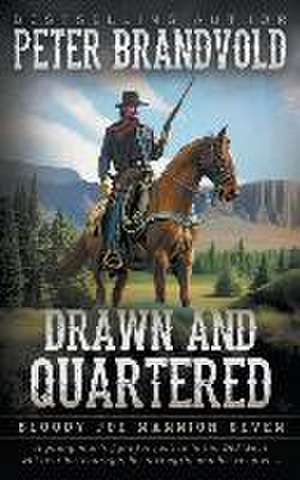 Drawn and Quartered de Peter Brandvold