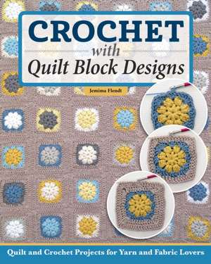 Quilt It, Crochet It! de Jemima Flendt