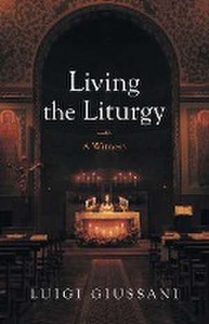 Living the Liturgy de Luigi Giussani