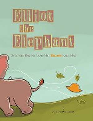 Elliot the Elephant de Sydney Grace Grubbs