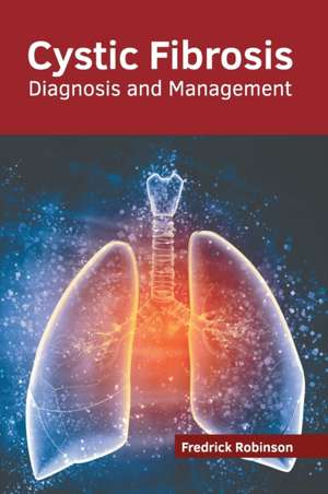 Cystic Fibrosis: Diagnosis and Management