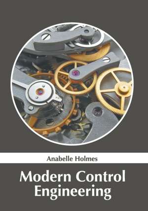 Modern Control Engineering de Anabelle Holmes