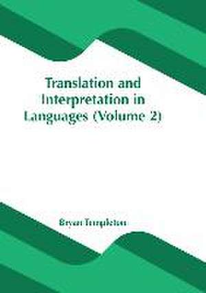 Translation and Interpretation in Languages (Volume 2) de Bryan Templeton