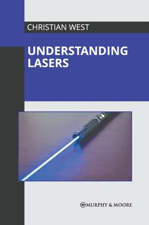 Understanding Lasers de Christian West