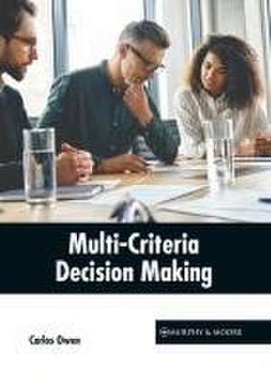 Multi-Criteria Decision Making de Carlos Owen