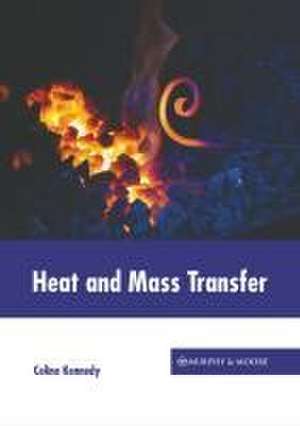 Heat and Mass Transfer de Celine Kennedy