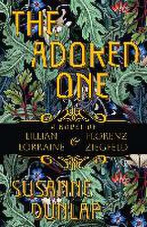 The Adored One de Susanne Dunlap