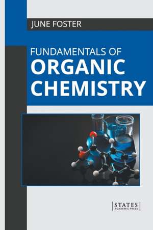 Fundamentals of Organic Chemistry de June Foster