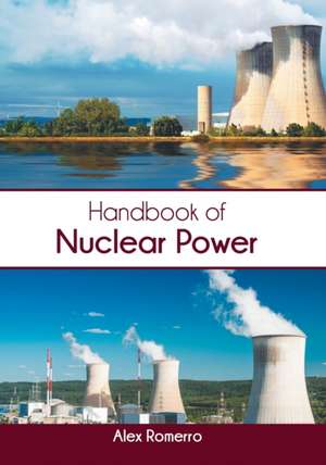 Handbook of Nuclear Power de Alex Romerro