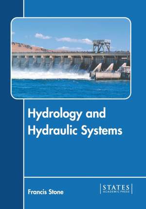 Hydrology and Hydraulic Systems de Francis Stone