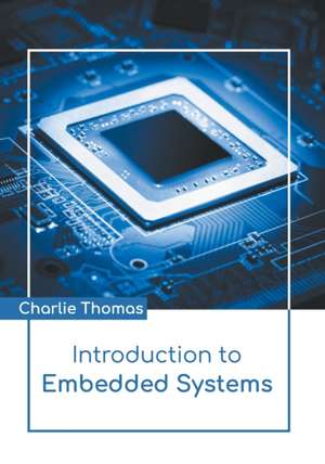 Introduction to Embedded Systems de Charlie Thomas