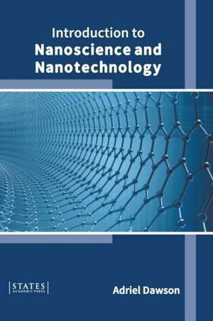 Introduction to Nanoscience and Nanotechnology de Adriel Dawson