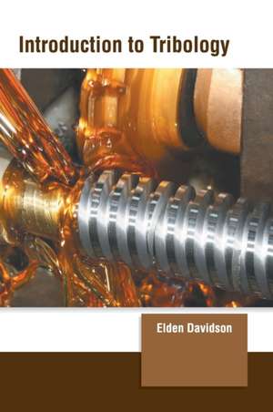 Introduction to Tribology de Elden Davidson