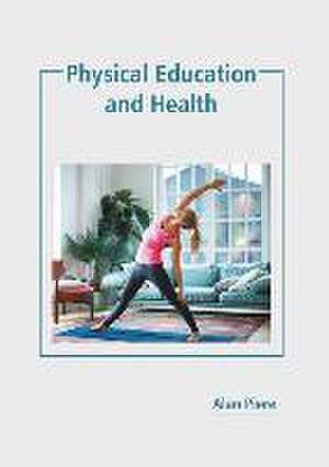 Physical Education and Health de Alan Piere