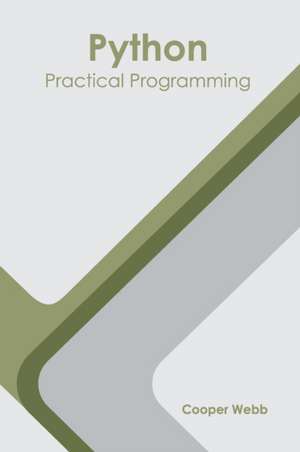 Python: Practical Programming de Cooper Webb