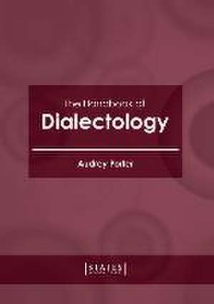 The Handbook of Dialectology de Audrey Porter