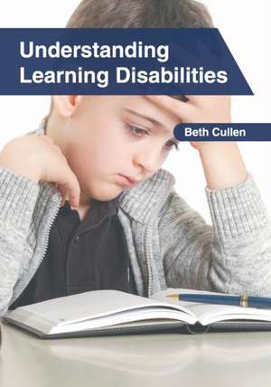 Understanding Learning Disabilities de Beth Cullen