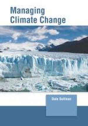 Managing Climate Change de Dale Sullivan