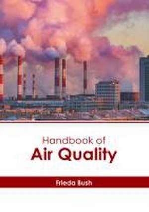 Handbook of Air Quality de Frieda Bush