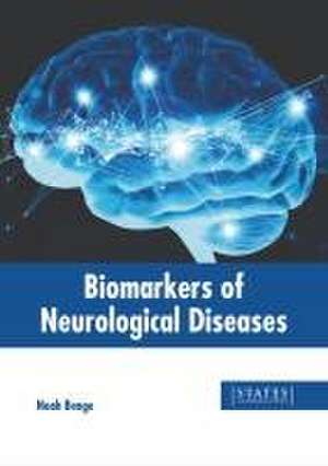 Biomarkers of Neurological Diseases de Noah Benge