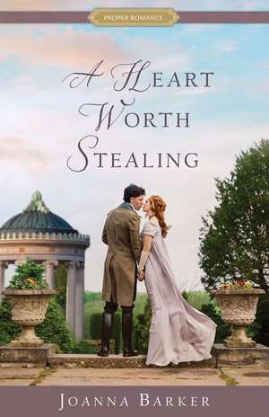 A Heart Worth Stealing de Joanna Barker