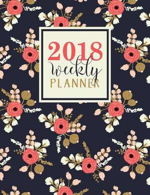 Weekly Planner: 2018 Weekly Planner: Coral Florals on Navy de Gray &. Gold Publishing