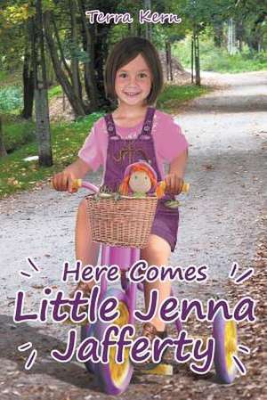 Here Comes Little Jenna Jafferty de Kern, Terra