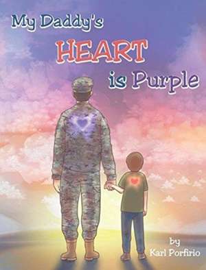 My Daddy's Heart is Purple de Karl Porfirio