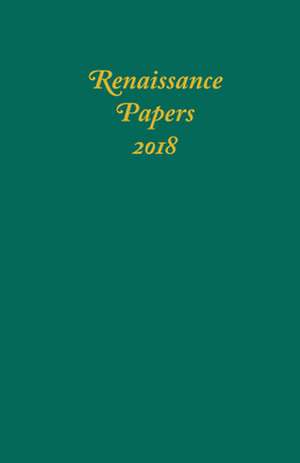 Renaissance Papers 2018 de Jim Pearce