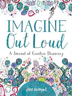 Imagine Out Loud de J Davenport