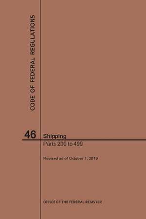 Code of Federal Regulations Title 46, Shipping, Parts 200-499, 2019 de Nara