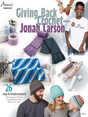 Giving Back Crochet - Jonah Larson de Jonah Larson