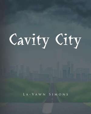 Cavity City de Simons, La-Vawn