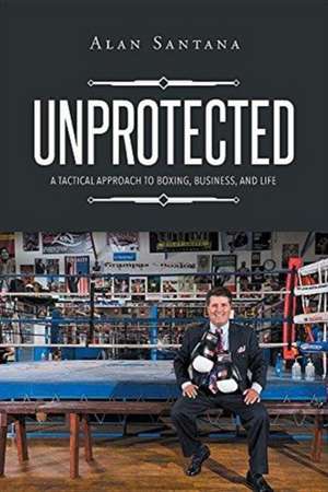 Unprotected de Alan Santana