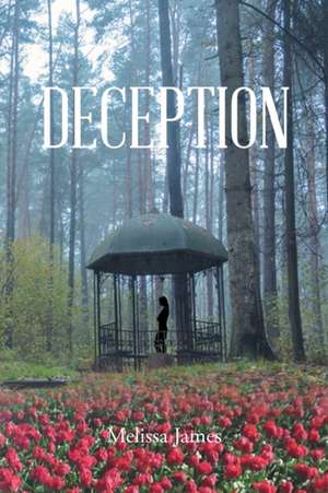 Deception de Melissa James