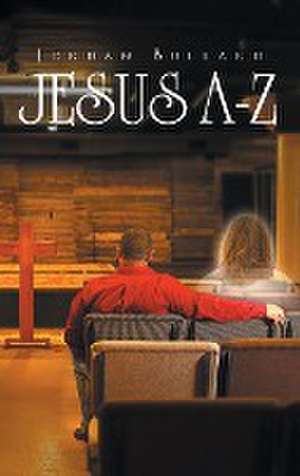 Jesus A-Z de Jordan Bullard