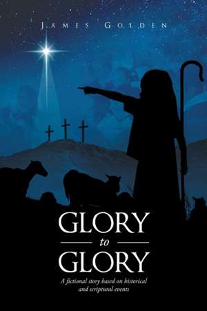 Glory to Glory de James Golden