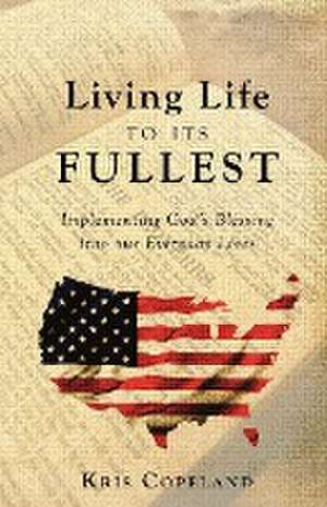 Living Life To Its Fullest de Kris Copeland