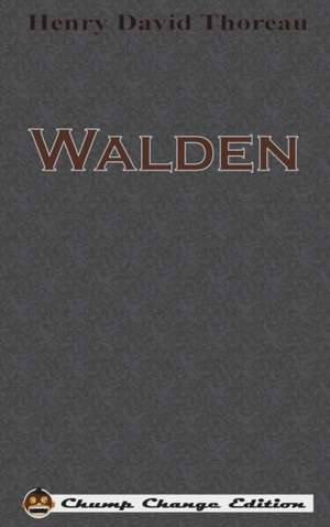 Walden (Chump Change Edition) de Henry David Thoreau