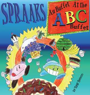 Spraaks At the ABC Buffet - Au buffet ABC de Regi Belton