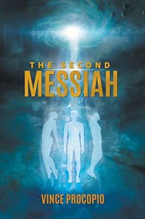 The Second Messiah de Vince Procopio