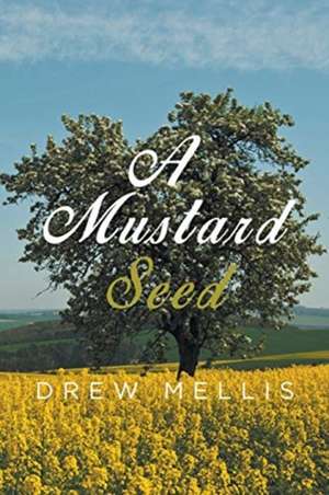 A Mustard Seed de Drew Mellis